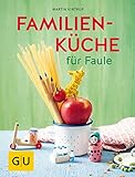 Familienküche für Faule (GU Themenkochbuch) livre