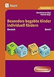 Begabte Kinder individuell fördern, Deutsch Band 1: Mit Kopiervorlagen (1. bis 4. Klasse) (Begabte livre