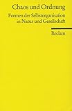 Chaos und Ordnung: Formen der Selbstorganisation in Natur und Gesellschaft livre