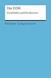 Kompaktwissen für Schülerinnen und Schüler. Die DDR: Geschichte und Strukturen (Reclams Universal livre