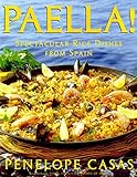 Paella!: Spectacular Rice Dishes From Spain (English Edition) livre