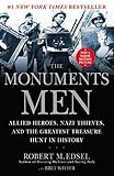 The Monuments Men: Allied Heroes, Nazi Thieves and the Greatest Treasure Hunt in History livre