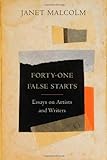 Forty-One False Starts: Essays on Artists and Writers livre