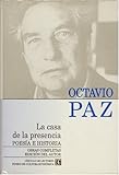 La casa de la presencia: Poesia e historia livre