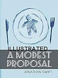 A Modest Proposal Illustrated (English Edition) livre