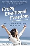 Enjoy Emotional Freedom: Simple techniques for living life to the full (English Edition) livre