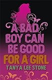 A Bad Boy Can Be Good For A Girl livre