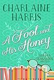 A Fool and His Honey (Aurora Teagarden Book 6) (English Edition) livre