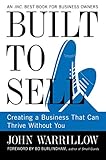 Built to Sell: Creating a Business That Can Thrive Without You livre