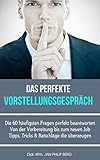 Das perfekte Vorstellungsgespräch: Fragen und Antworten für Ihr Vorstellungsgespräch - Alles was livre