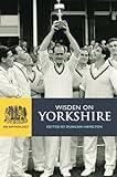 Wisden on Yorkshire: An Anthology (Wisden Anthology) (English Edition) livre