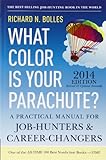 What Color Is Your Parachute? 2014: A Practical Manual for Job-Hunters and Career-Changers. livre