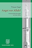 Angst vor Allah?: Auseinandersetzungen mit dem Islam. livre