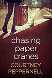 Chasing Paper Cranes (English Edition) livre