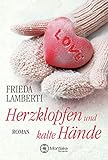 Herzklopfen und kalte Hände livre