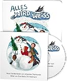 Alles wird weiss: Neue Weihnachtslieder von Johannes Stankowski (Buch mit Musik-CD) livre