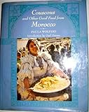 Couscous and Other Good Food from Morocco livre