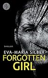 Forgotten Girl (Thriller, Psychothriller) livre