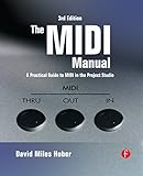The MIDI Manual: A Practical Guide to MIDI in the Project Studio (Audio Engineering Society Presents livre