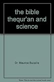 The Bible The Quran And Science livre