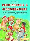 Rasselschwein und Glöckchenschaf: Mit Orff-Instrumenten im Kinder- und Musikgarten spielerisch musi livre