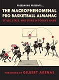 FreeDarko presents The Macrophenomenal Pro Basketball Almanac: Styles, Stats, and Stars in Today's G livre