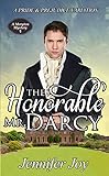 The Honorable Mr. Darcy: A Pride & Prejudice Variation (A Meryton Mystery Book 1) (English Edition) livre