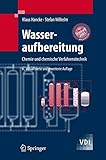 Wasseraufbereitung: Chemie und chemische Verfahrenstechnik (VDI-Buch) livre