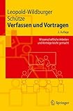 Verfassen und Vortragen: Wissenschaftliche Arbeiten und Vorträge leicht gemacht (Springer-Lehrbuch) livre