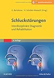 Schluckstörungen: Interdisziplinäre Diagnostik und Rehabilitation - mit Zugang zur Medizinwelt livre