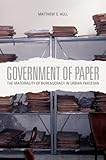 Government of Paper: The Materiality of Bureaucracy in Urban Pakistan (English Edition) livre