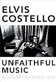 Unfaithful Music & Disappearing Ink livre