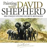 Painting with David Shepherd livre