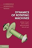 Dynamics of Rotating Machines (Cambridge Aerospace Series Book 28) (English Edition) livre