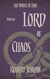 Lord Of Chaos: Book 6 of the Wheel of Time livre