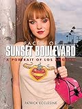 Faces of Sunset Boulevard: A Portrait of Los Angeles livre