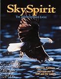 Sky Spirit: The American Bald Eagle livre
