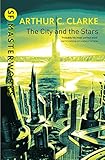 The City And The Stars (S.F. MASTERWORKS) (English Edition) livre