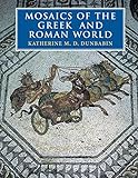 Mosaics of the Greek and Roman World livre