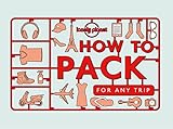 How to Pack for Any Trip (Lonely Planet) (English Edition) livre