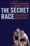 The Secret Race: Inside the Hidden World of the Tour de France: Doping, Cover-ups, and Winning at Al livre