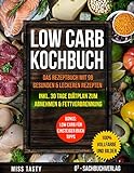 Low Carb Kochbuch: Das Rezeptbuch mit 99 gesunden & leckeren Rezepten | Inkl. 30 Tage Diätplan zum livre