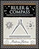 Ruler and Compass: Practical Geometric Constructions (English Edition) livre