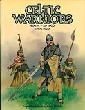 Celtic Warriors: 400 Bc - 1600 Ad livre