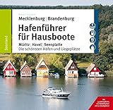 Hafenführer für Hausboote: Müritz, Havel, Seenplatte – Die schönsten Häfen und Liegeplätze ( livre