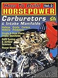 How to Build Horsepower: Carburetors & Intake Manifolds livre