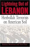 Lightning Out of Lebanon: Hezbollah Terrorists on American Soil (English Edition) livre