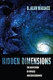 Hidden Dimensions: The Unification of Physics and Consciousness (Columbia Series in Science and Reli livre