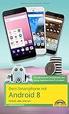 Dein Smartphone mit Android 8 Oreo - Einfach alles können - die besten Tipps und Tricks livre