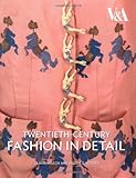 Twentieth Century Fashion in Detail livre